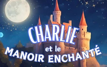 Charlie et le manoir enchanté